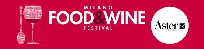 Aster cucine – партнер кулинарного фестиваля Milano Food&Wine Festival